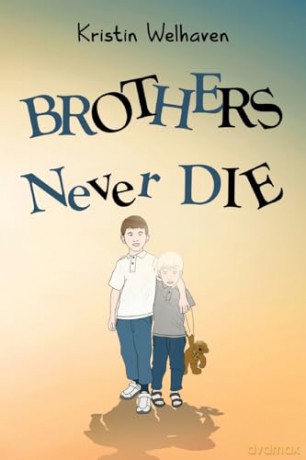 Brothers Never Die - Kristin Welhaven [KSIĄŻKA]