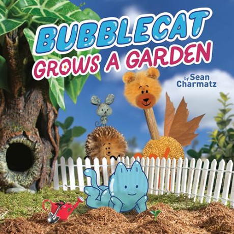 Bubblecat Grows A Garden - Sean Charmatz [KSIĄŻKA]