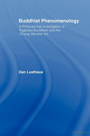 Buddhist Phenomenology - Dan Lusthaus [KSIĄŻKA]