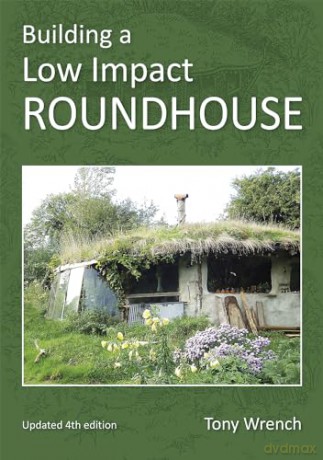 Building A Low Impact Roundhouse - Tony Wrench [KSIĄŻKA]