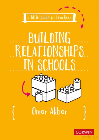 Building Relationships In Schools - Omar Akbar [KSIĄŻKA]