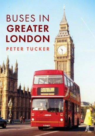 Buses In Greater London - Peter Tucker [KSIĄŻKA]