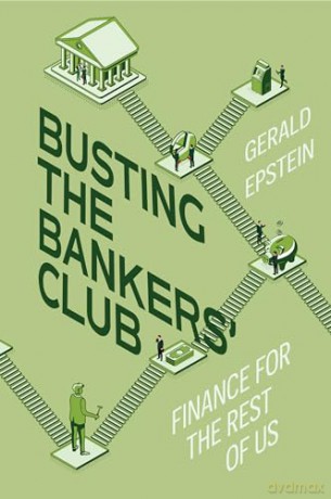 Busting The Bankers Club - Gerald Epstein [KSIĄŻKA]
