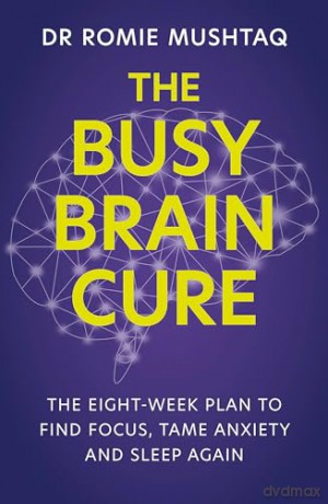 Busy Brain Cure - Romie Mushtaq [KSIĄŻKA]