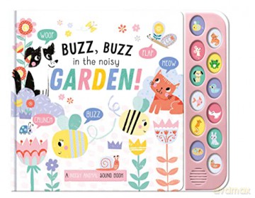 Buzz Buzz In The Noisy Garden Sound Book - 12 Exciting Animal Sound Buttons To Press And Play (Noisy Animals Sound Books) - Anna Madin [KSIĄŻKA]