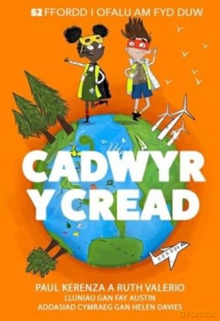 Cadwyr Y Cread 52 Ffordd I Ofalu Am Fyd - aul Kerenza [KSIĄŻKA]