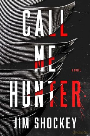 Call Me Hunter - Jim Shockey [KSIĄŻKA]