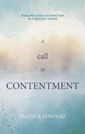 Call To Contentment - David Kaywood [KSIĄŻKA]
