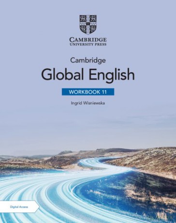 Cambridge Global English Workbook 11 with Digital Access (2 Years) (Cambridge Upper Secondary Global English) - Ingrid Wisniewska [KSIĄŻKA]
