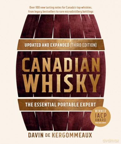 Canadian Whisky, Updated and Expanded (Third Edition): The Essential Portable Expert - Davi De Kergommeaux [KSIĄŻKA]
