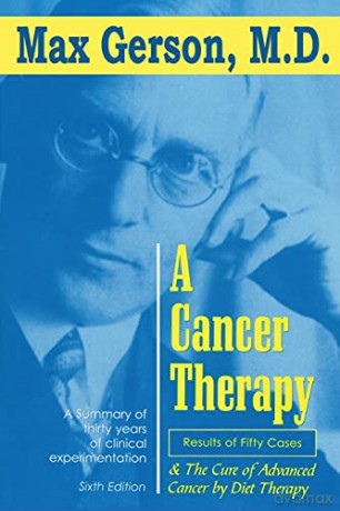 Cancer Therapy: Results Of Fifty Cases - Max Gerson [KSIĄŻKA]