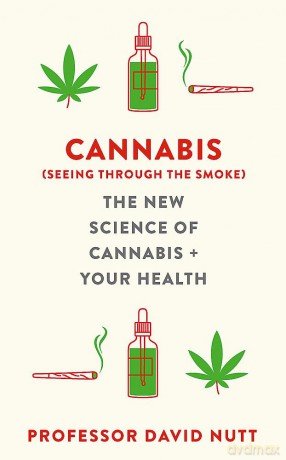 Cannabis Seeing Through The Smoke - David Nutt [KSIĄŻKA]