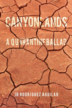 Canyonlands A Quarantine Ballad - Jb Aguilar [KSIĄŻKA]