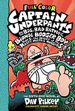 Captain Underpants and the Big, Bad Battle of the Bionic Booger Boy, Part 1: The Night of the Nasty Nostril Nuggets: Color Edition (Captain Underpants #6) - Dav Pilkey [KSIĄŻKA]