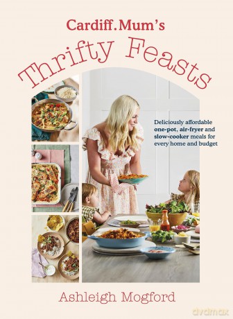 Cardiff Mums Thrifty Feasts - Ashleigh Mogford [KSIĄŻKA]