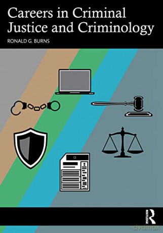 Careers in Criminal Justice and Criminology - Ronald G. Burns [KSIĄŻKA]