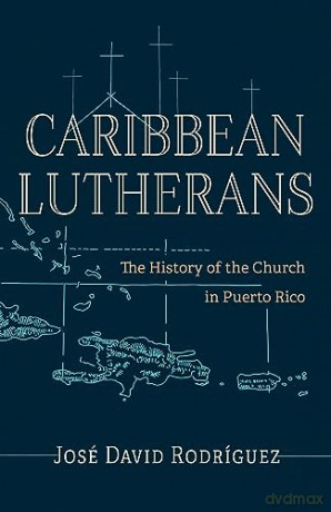 Caribbean Lutherans - Jos David Rodr Guez [KSIĄŻKA]