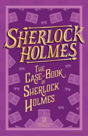 Case Book Of Sherlock Holmes - Arthur Conan Doyle [KSIĄŻKA]
