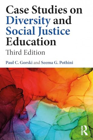 Case Studies on Diversity and Social Justice Education (Equity and Social Justice in Education Series) - Paul C. Gorski [KSIĄŻKA]