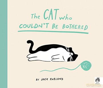 Cat Who Couldnt Be Bothered - Jack Kurland [KSIĄŻKA]