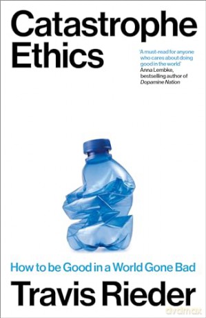 Catastrophe Ethics - Travis Rieder [KSIĄŻKA]