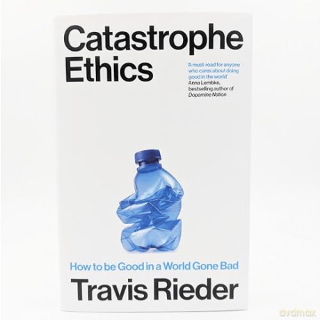 Catastrophe Ethics - Travis Rieder [KSIĄŻKA]