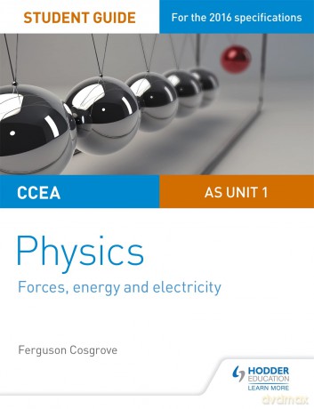 CCEA AS Unit 1 Physics Student Guide: Forces, energy and electricity - Ferguson Cosgrove [KSIĄŻKA]
