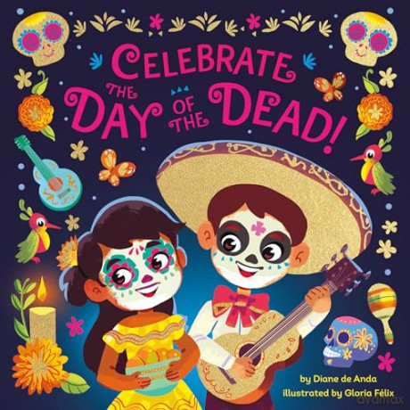 Celebrate The Day Of The Dead - iane De Anda [KSIĄŻKA]