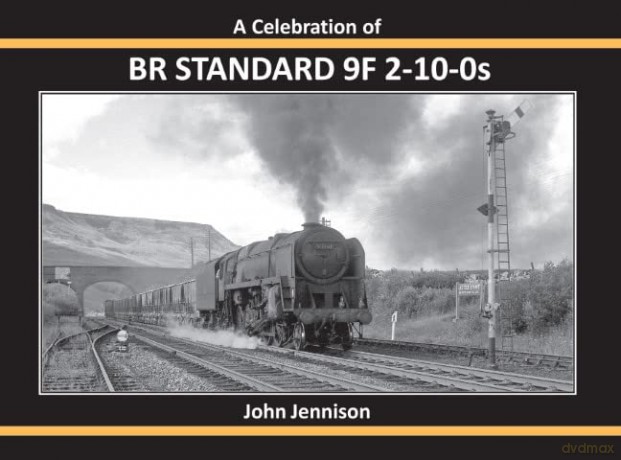 Celebration Of Br Standard 9f 2-10-0s - John Jennison [KSIĄŻKA]