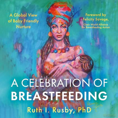 Celebration Of Breastfeeding - Ruth Rusby [KSIĄŻKA]