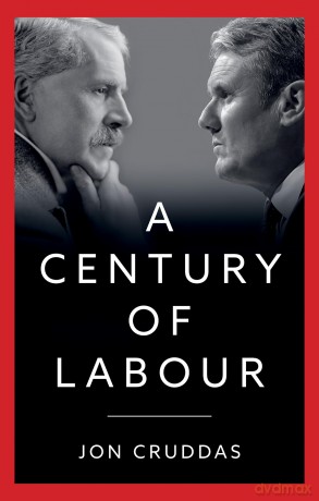 Century Of Labour - Jon Cruddas [KSIĄŻKA]