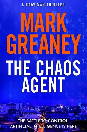 Chaos Agent - Mark Greaney [KSIĄŻKA]