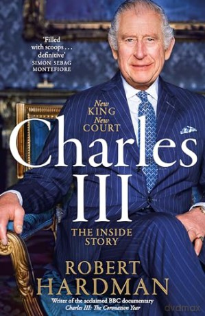 Charles Iii Making Of A Modern Monarch - Robert Hardman [KSIĄŻKA]