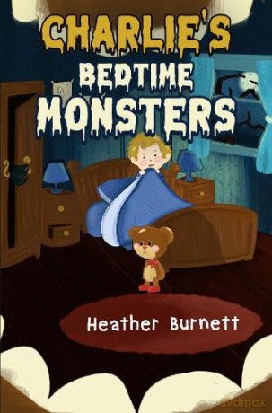 Charlies Bedtime Monsters - Heather Burnett [KSIĄŻKA]