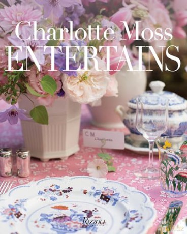 Charlotte Moss Entertains - Charlotte Moss [KSIĄŻKA]