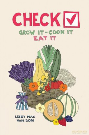 Check! Grow It - Cook It - Eat It - Lizzy Mae Van Son [KSIĄŻKA]