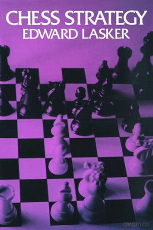 Chess Strategy - Lasker [KSIĄŻKA]