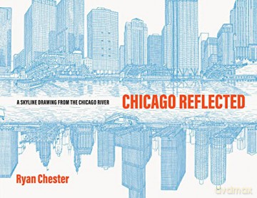 Chicago Reflected - Ryan Chester [KSIĄŻKA]