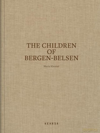 Children Of Bergenbelsen The - Maria Klenner [KSIĄŻKA]