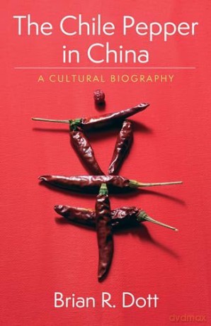 Chile Pepper In China - Brian R. Dott [KSIĄŻKA]