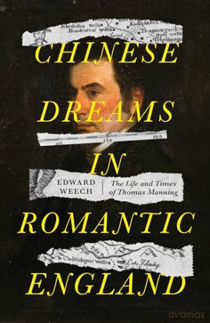 Chinese Dreams In Romantic England - Edward Weech [KSIĄŻKA]