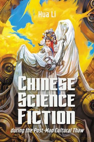 Chinese Science Fiction during the Post-Mao Cultural Thaw - Hua Li [KSIĄŻKA]