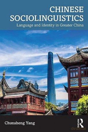 Chinese Sociolinguistics - Chunsheng Yang [KSIĄŻKA]