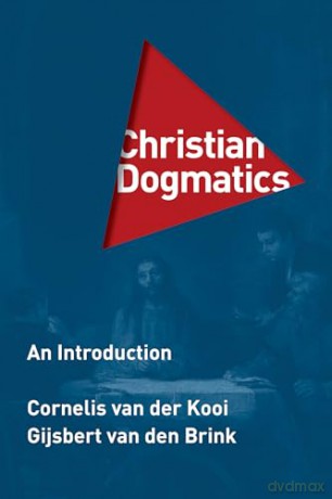 Christian Dogmatics: An Introduction - G Van Den Brink [KSIĄŻKA]