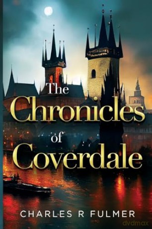 Chronicles Of Coverdale - Charles Fulmer [KSIĄŻKA]