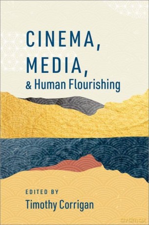 Cinema Media And Human Flourishing [KSIĄŻKA]