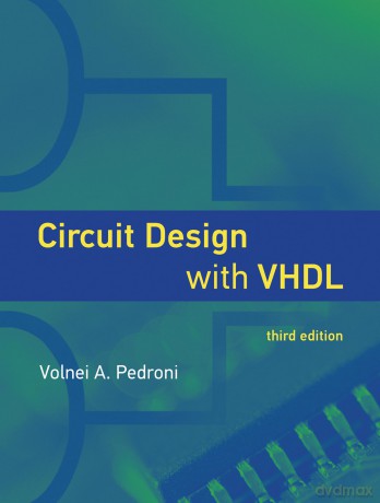 Circuit Design With Vhdl - Volnei A. Pedroni [KSIĄŻKA]