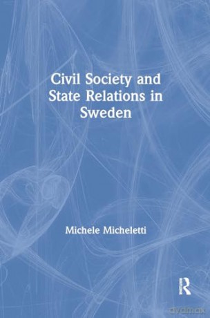 Civil Society And State Relations I - Micheletti [KSIĄŻKA]