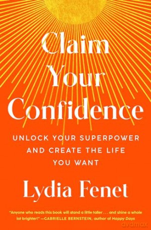 Claim Your Confidence - Lydia Fenet [KSIĄŻKA]