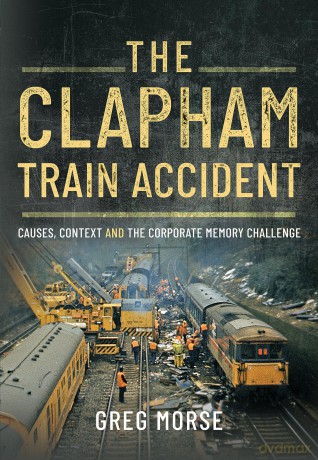 Clapham Train Accident - Greg Morse [KSIĄŻKA]